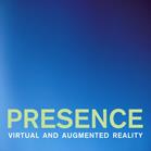 PRESENCE-TELEOPERATORS AND VIRTUAL ENVIRONMENTS